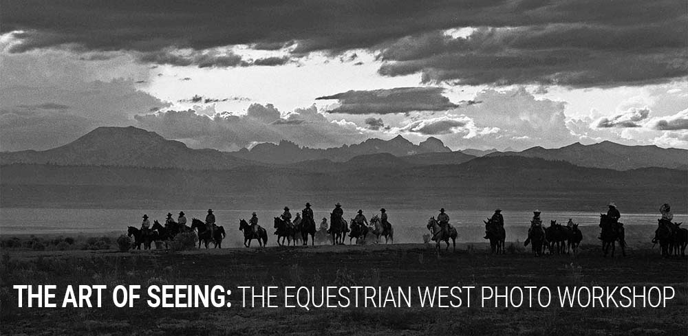 The Art of Seeing: The Equestrian West Photo Workshop