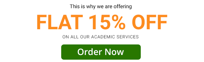 
This is why we are offering 
FLAT 15% Off
on all our academic services
ORDER NOW