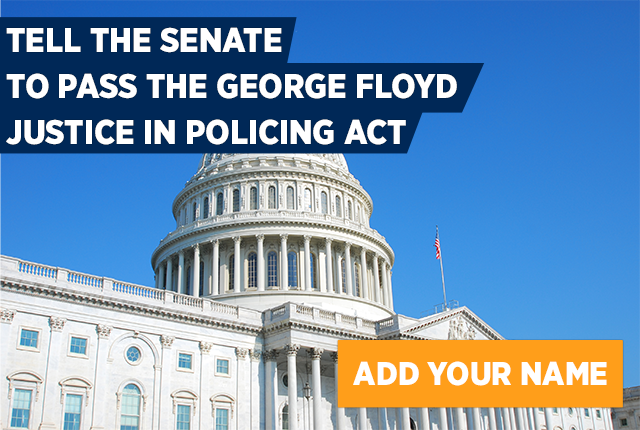 Tell the Senate to Pass the George Floyd Justice in Policing Act