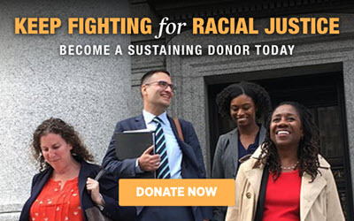 Keep fighting for racial justice. Become a sustaining donor today. [DONATE NOW]