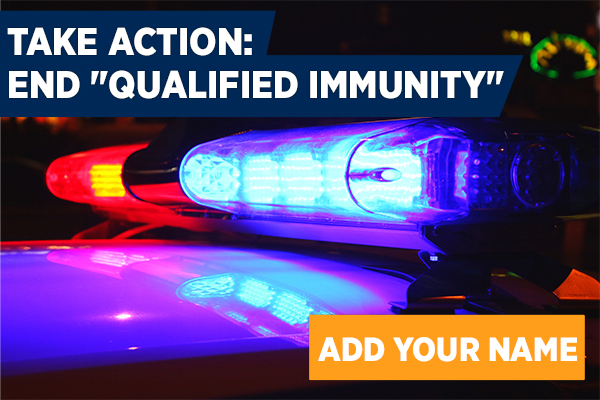 End Qualified Immunity. Add Your Name