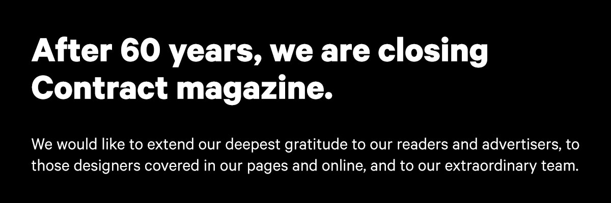After 60 years, we are closing Contract magazine.