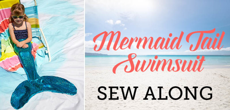 Sew-Along: Mermaid Tail Swimsuit