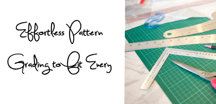 Effortless Pattern Grading to Fit Every Size