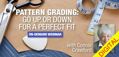 Pattern Grading: Go Up or Down for a Perfect Fit with Connie Crawford OnDemand Webinar Download