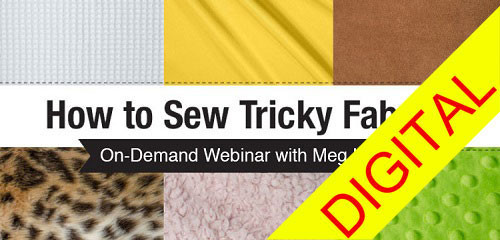 How to Sew Tricky Fabrics with Meg Healy Video Download