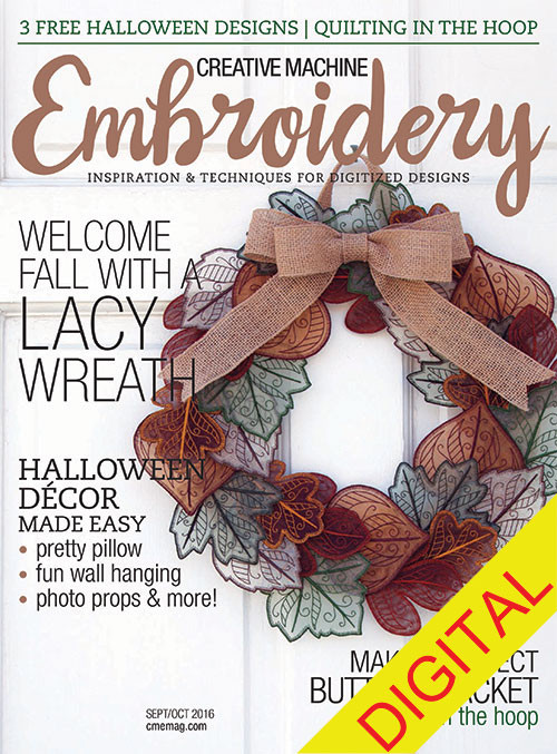 Creative Machine Embroidery, September/October 2016 Digital Edition