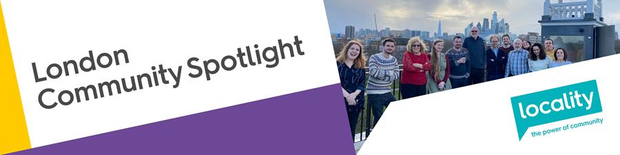 Colourful header including 'London Community Spotlight' text, the lLocality logo, and a photo of group of people on a london rooftop