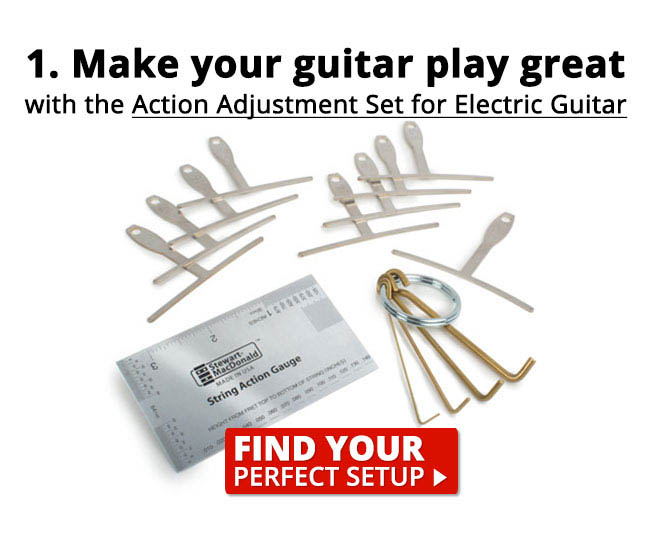 1. Make your guitar play great