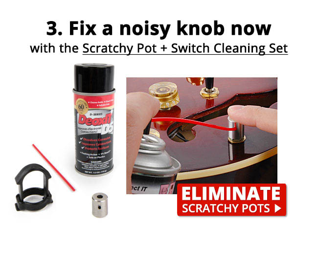 3. Fix a noisy knob now