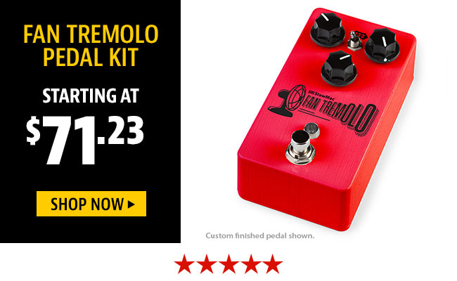 Fan Tremolo Pedal Kit $71.23