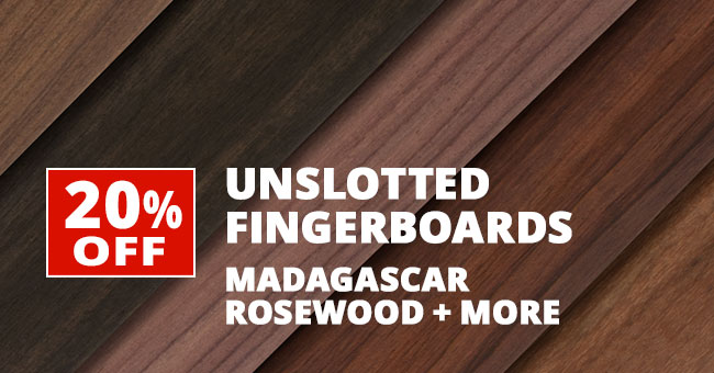 Unslotted Fingerboards - 20% OFF