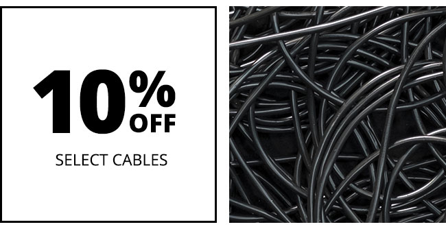 10% OFF Select Cables