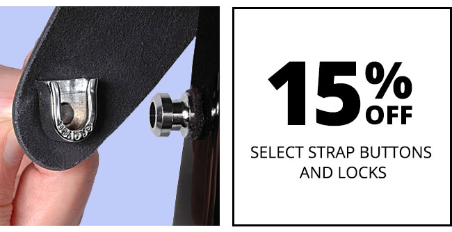 15% OFF Select Strap Buttons and Locks