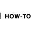 HOW-TO