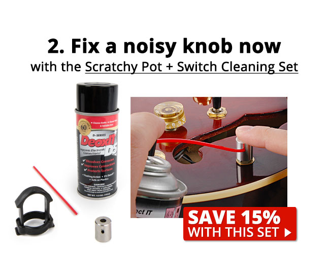 2. Fix a noisy knob now