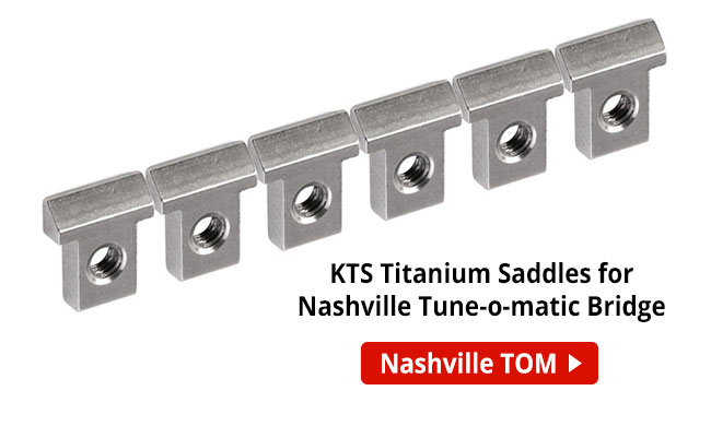 NEW! KTS Titanium Saddles for Nashville Tune-o-matic Bridge