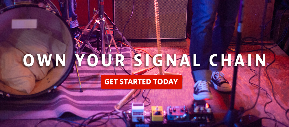 Own Your Signal Chain