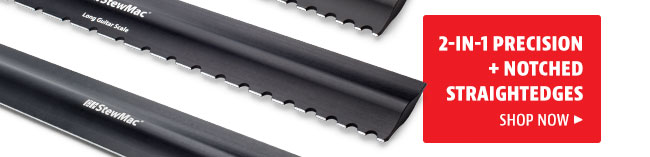 2-in-1 Precision + Notched Straightedges