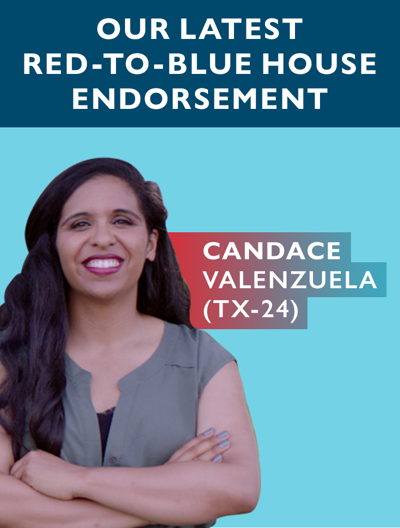 Our latest red to blue House endorsement: Candace Valenzuela (TX 24).