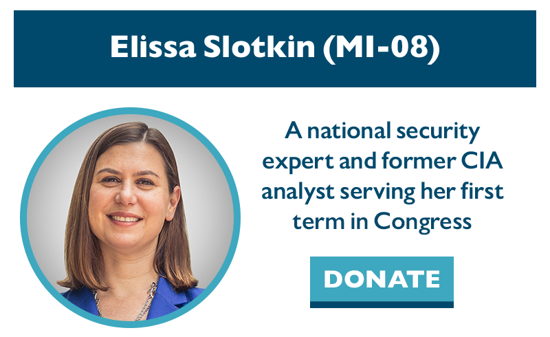 Elissa Slotkin (MI-08): A national security expert and former CIA analyst serving her first term in Congress