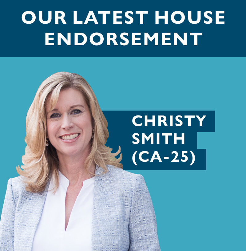 OUR LATEST HOUSE ENDORSEMENT: Christy Smith (CA-25)
