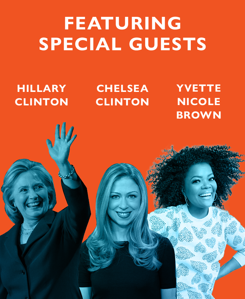 Featuring special guests:
Hillary Clinton
Chelsea Clinton
and Yvette Nicole Brown.