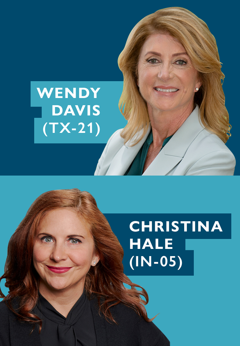 Wendy Davis (TX-21) and Christina Hale (IN-05)