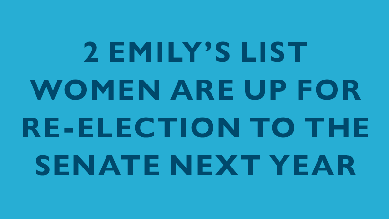 Two EMILY's List women are up for re-election to the Senate next year