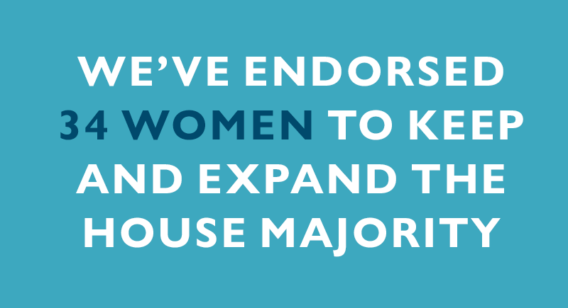 We've endorsed 34 women to keep and expand the House majority.