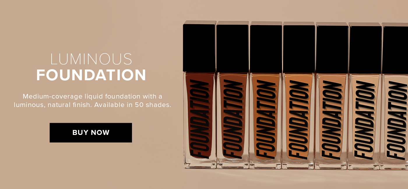 Luminous Foundation. Medium-coverage liquid foundation with a liminous, natural finish. Available in 50 shades.