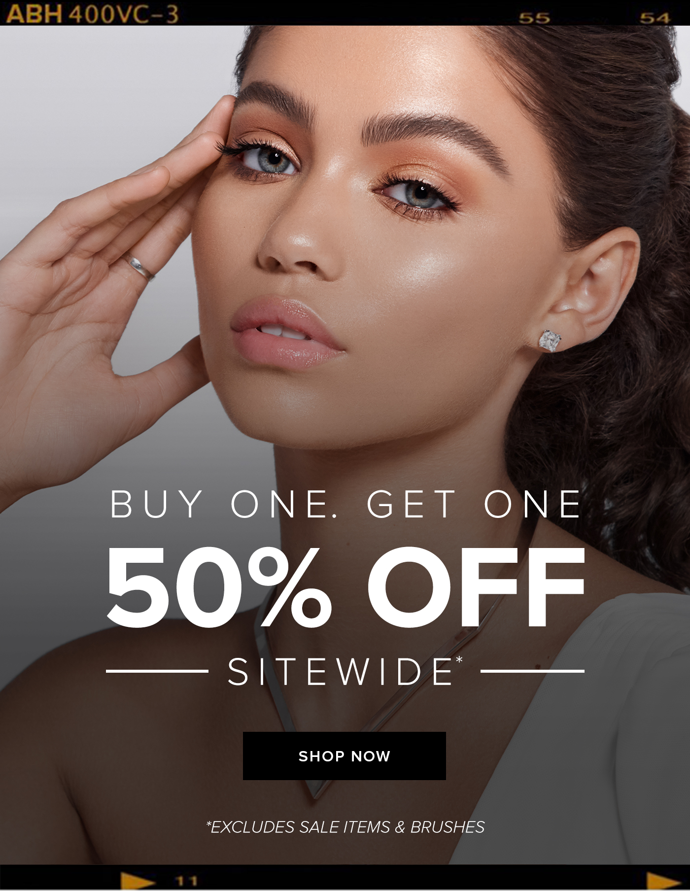 BUY ONE. GET ONE 50% OFF SITEWIDE SHOP NOW. *EXCLUDES SALE ITEMS & BRUSHES