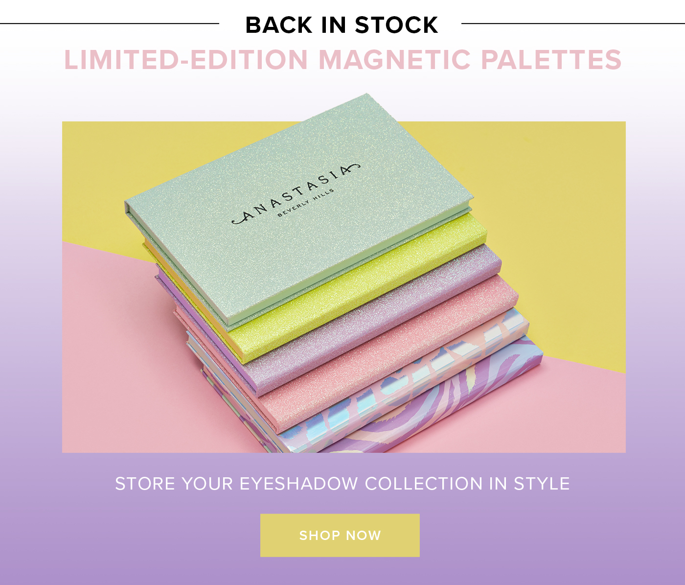 BACK IN STOCK LIMITED-EDITION MAGNETIC PALETTES. SHOP NOW