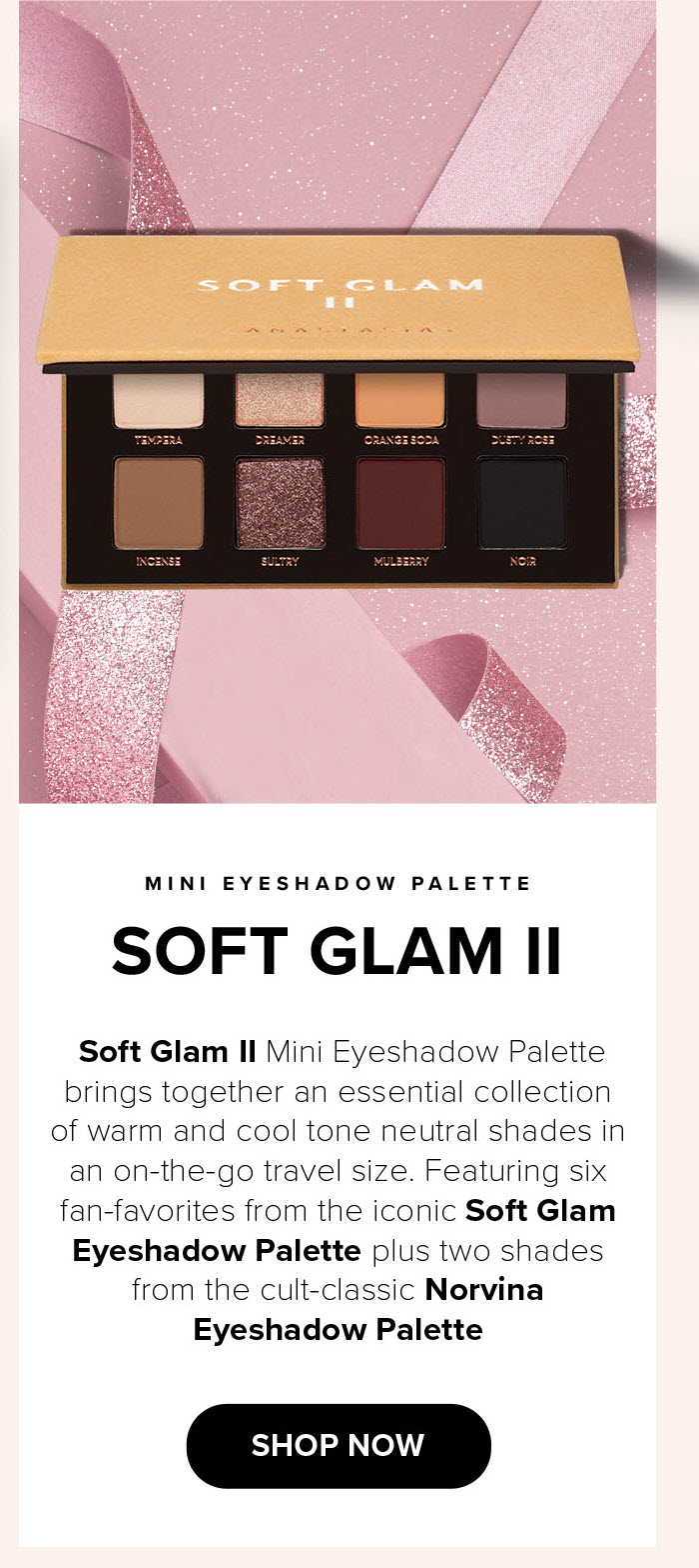 Soft Glam II Eyeshadow Palette - Shop Now
