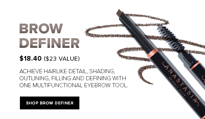 BROW DEFINER. $18.40($23 VALUE). ACHIEVE HAIRLIKE DETAIL, SHADING OUTLINING, FILLING AND DEFINING WITH ONE MULTIFUCTIONAL EYEBROW TOOL. SHOP BROW DEFINER