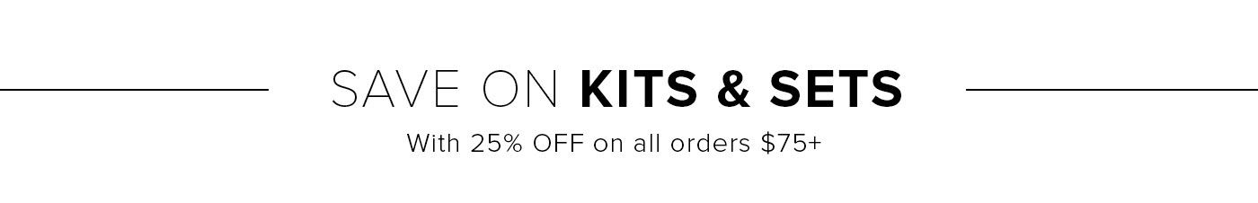 Save on Kits & Sets