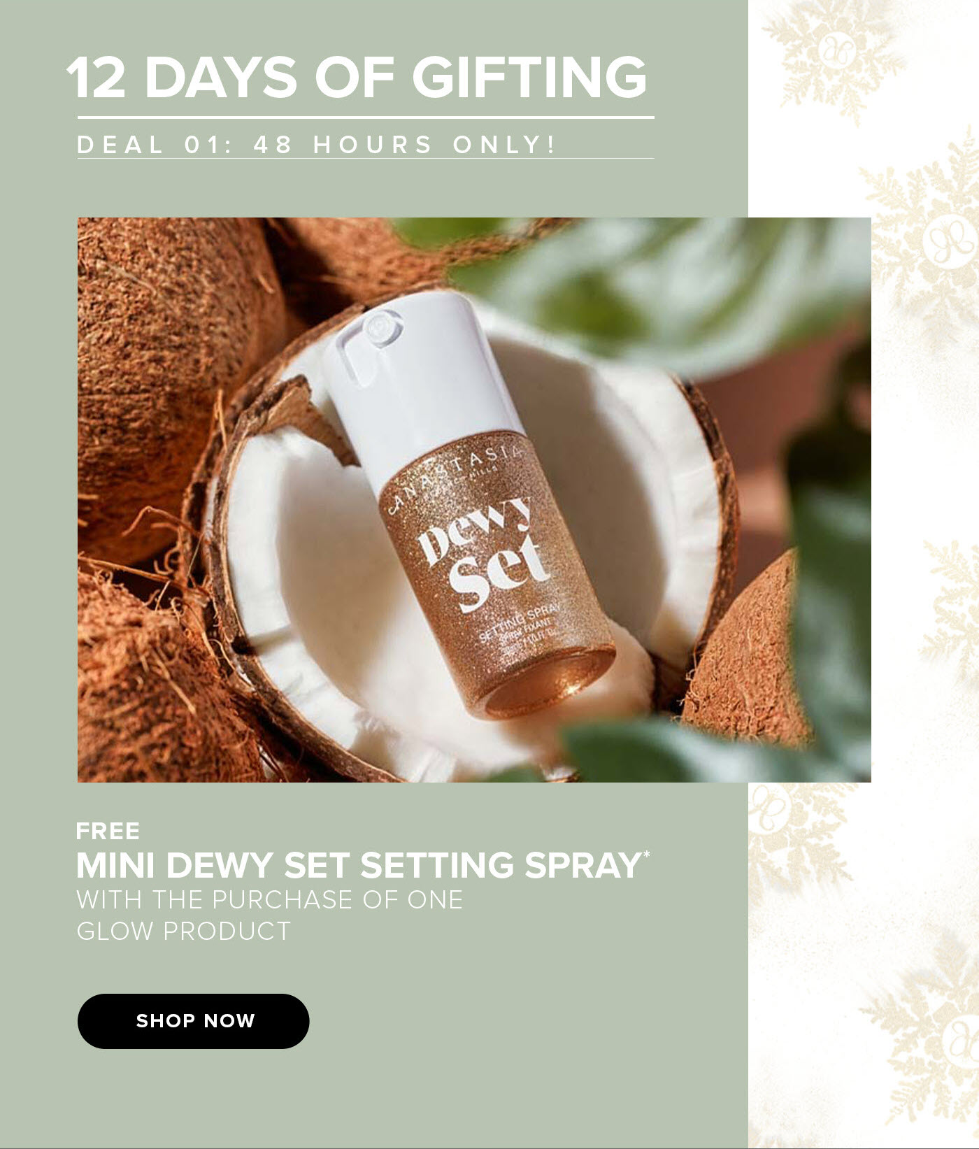 12 Days of Gifting - Deal 01: FREE Mini Dewy Set Setting Spray with the Purchase of One Glow Product