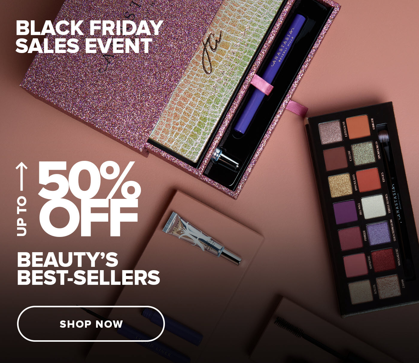 Black Friday Sales Event - Up to  50% Off Beauty''s Best-Sellers