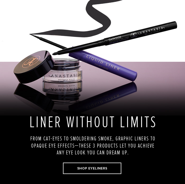 LINER WITHOUT LIMITS. FROM CAT-EYES TO SMOLDERING SMOKE, GRAPHIC LINERS TO OPAQUE EYE EFFECTS - THESE 3 PRODUCTS LET YOU ACHIEVE ANY EYE LOOK YOU CAN DREAM UP.