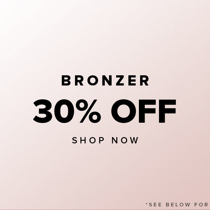 Bronzer 30% Off - Shop Now