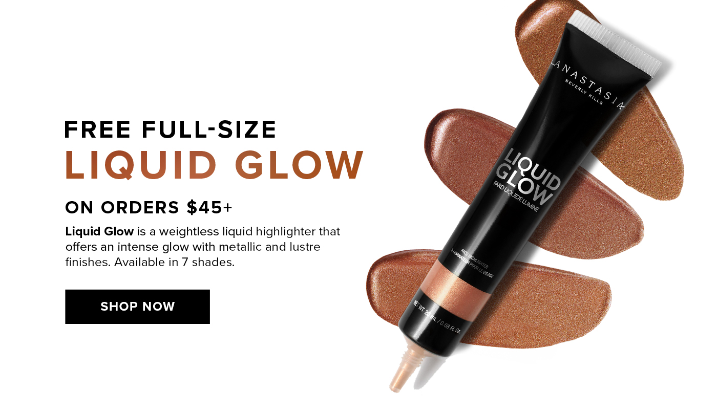 FREE FULL-SIZE LIQUID GLOW ON ORDERS $45+ Liquid Glow is a weightless liquid highlighter that offers an intense glow with metallic and lustre finishes. Available in 7 shades. SHOP NOW
