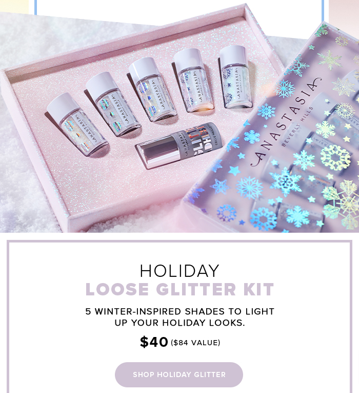 HOLIDAY LOOSE GLITTER KIT. 5 WINTER-INSPIRED SHADES TO LIGHT UP YOUR HOLIDAY LOOKS. $40($84 VALUE) SHOP HOLIDAY GLITTER