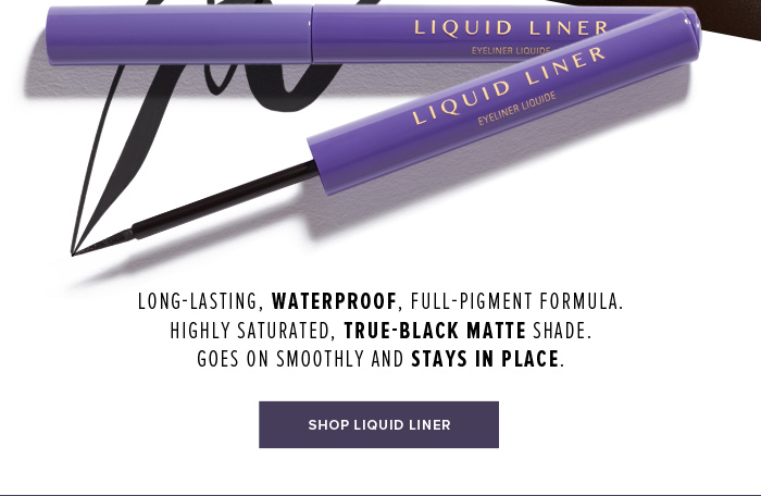 LONG-LASTING, WATERPROOF, FULL-PIGMENT FORMULA. HIGHLY SATURATED, TRUE-BLACK MATTE SHADE. GOES ON SMOOTHLY AND STAYS IN PLACE.