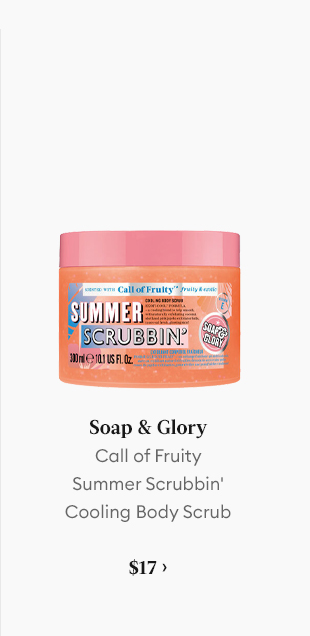 SOAP & GLORY Call of Fruity Summer Scrubbin'' Cooling Body Scrub