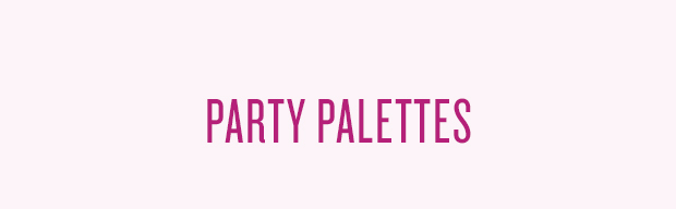 Party palettes 