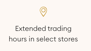 Extended Trading Hours in Select Stores