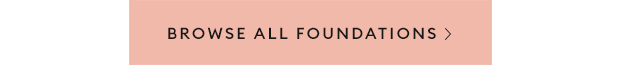 BROWSE ALL FOUNDATIONS