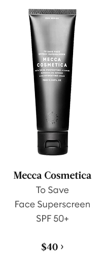 Mecca Cosmetica to save face sunscreen
