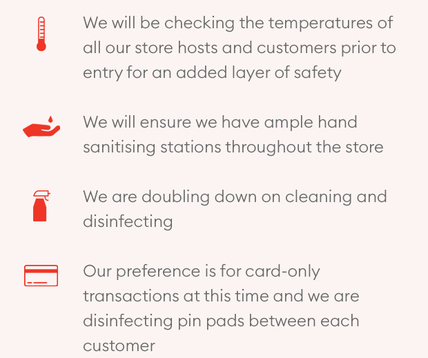 We will ensure we have ample hand sanitising stations throughout the store