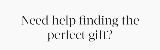Need help finding the right gift?